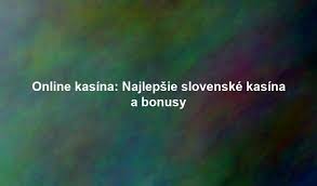 Slovenské online kasína Všetko, čo potrebujete vedieť 2143477973