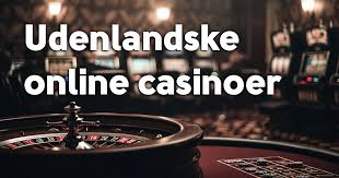 Udenlandske Casinoer Uden NemID - Din Guide til Sikker Online Spil